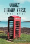 Quirky and Curious Verse, 1941-2011 - Derek Walker