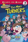 Too Many Turners (Fairly OddParents) - Wendy Wax