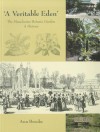 A Veritable Eden: The Manchester Botanic Garden: A History - Ann Brooks