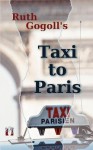 Taxi to Paris - Ruth Gogoll, Susan Way