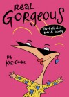 Real Gorgeous: The Truth about Body and Beauty - Kaz Cooke