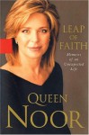 Leap of Faith - Queen Noor, Suzanne Toren