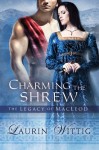 Charming the Shrew (The Legacy of MacLeod, #1) - Laurin Wittig