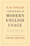 A Dictionary of Modern English Usage - H.W. Fowler, David Crystal