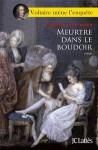 Meurtre dans le boudoir (Voltaire mène l'enquête, #2) - Frédéric Lenormand