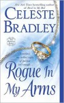 Rogue In My Arms - Celeste Bradley