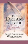 The Dream Giver for Couples - Bruce Wilkinson, Darlene Marie Wilkinson, Andres Cilliers