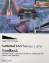 National Mechanics Liens Handbook: The Mechanics Lien Laws of the 50 States and the District of Columbia [With Disk] - James Acret