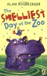 The Smelliest Day At The Zoo - Alan Rusbridger