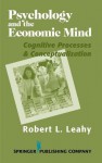 Psychology and the Economic Mind: Cognitive Processes and Conceptualization - Robert L. Leahy