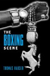 The Boxing Scene - Thomas Hauser