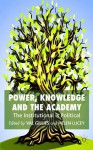 Power, Knowledge and the Academy: The Institutional is Political - Helen Lucey, Val Gillies