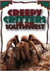 Creepy Critters of the Southwest - David George Gordon