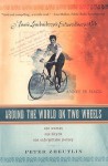 Around The World On Two Wheels: Annie Londonderry's Extraordinary Ride - Peter Zheutlin