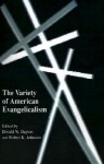 The Variety Of American Evangelicalism - Donald W. Dayton