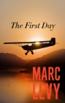 The First Day - Marc Levy