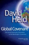 Global Covenant: The Social Democratic Alternative to the Washington Consensus - David Held