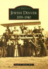 Jewish Denver 1859-1940 - Jeanne E. Abrams