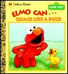 Elmo Can Quack Like a Duck (Sesame Street) - Michaela Muntean, Maggie Swanson