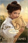 Love on a Dime: Value Edition - Cara Lynn James