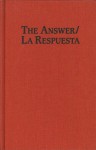 The Answer/La Respuesta: Including a Selection of Poems - Juana, Electa Arenal, Amanda Powell