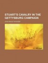 Stuart's Cavalry in the Gettysburg Campaign - John Singleton Mosby