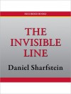 The Invisible Line: Three American Families And The Secret Journey From Black To White - Daniel Sharfstein, Jeff Woodman