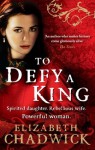 To Defy a King (William Marshal) - Elizabeth Chadwick