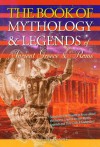 The Book of Mythology & Legends of Ancient Greece & Rome - E. M. Berens, E. Van Zannikens