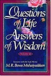 Questions of Life, Answers of Wisdom - M.R. Bawa Muhaiyaddeen