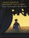 Toute La Poussière Du Chemin - Jaime Martín, Wander Antunes