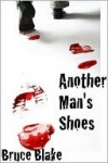 Another Man's Shoes - Bruce Blake