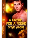 A Favor For A Friend (Other Worlds Series, #1) - Stevie Woods