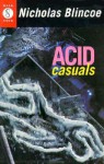 Acid Casuals - Nicholas Blincoe