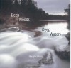 Deep Woods, Deep Waters - Douglas Wood