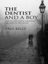 The Dentist and a Boy - Paul Kelly