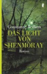 Das Licht von Shenmòray - Constanze Wilken