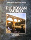 The Cultural Atlas of the World: The Roman World - Tim J. Cornell, John Matthews