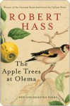 The Apple Trees at Olema: New and Selected Poems - Robert Hass