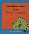 Jonathan James and the Whatif Monster - Michelle Nelson-Schmidt