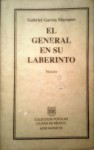 El general en su laberinto - Gabriel García Márquez