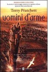 Uomini d'arme - Terry Pratchett, Antonella Pieretti