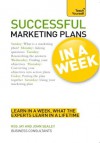 Successful Marketing Plans in a Week: Teach Yourself - Ros Jay, John Sealey