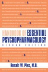 Handbook of Essential Psychopharmacology - Ronald W. Pies, Donald P. Rogers