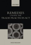 Remedies Under The Trade Practices Act - David Wright