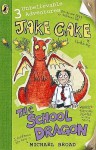 The School Dragon (Jake Cake) - Michael Broad