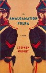 The Amalgamation Polka - Stephen Wright