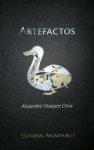 Artefactos - Alejandro Vázquez Ortiz