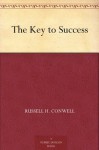 The Key to Success - Russell H. Conwell