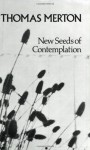 New Seeds of Contemplation - Thomas Merton